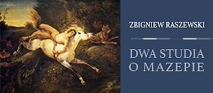 Zbigniew Raszewski „Dwa studia o Mazepie”